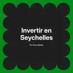 Invertir en Seychelles