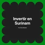 Invertir en Surinam