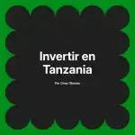 Invertir en Tanzania