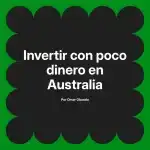Invertir con poco dinero en Australia