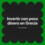 Invertir con poco dinero en Grecia