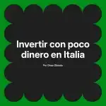 Invertir con poco dinero en Italia