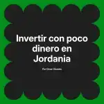Invertir con poco dinero en Jordania