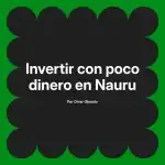 Invertir con poco dinero en Nauru