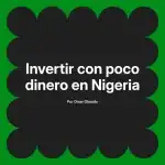 Invertir con poco dinero en Nigeria