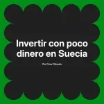 Invertir con poco dinero en Suecia