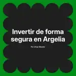 Invertir de forma segura en Argelia