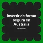 Invertir de forma segura en Australia