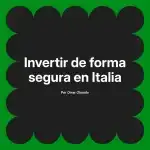 Invertir de forma segura en Italia