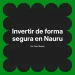 Invertir de forma segura en Nauru