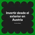 Invertir desde el exterior en Austria