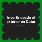 Invertir desde el exterior en Catar