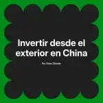 Invertir desde el exterior en China