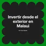 Invertir desde el exterior en Malaui