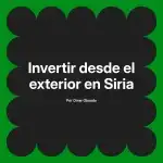 Invertir desde el exterior en Siria