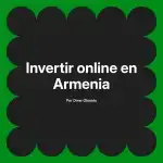 Invertir online en Armenia