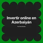 Invertir online en Azerbaiyán