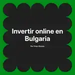 Invertir online en Bulgaria