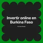 Invertir online en Burkina Faso