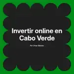 Invertir online en Cabo Verde