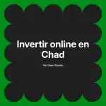 Invertir online en Chad