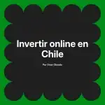 Invertir online en Chile