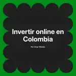Invertir online en Colombia