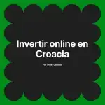Invertir online en Croacia