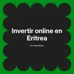Invertir online en Eritrea