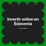 Invertir online en Eslovenia