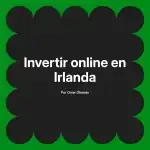 Invertir online en Irlanda