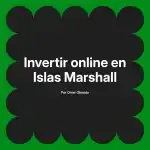 Invertir online en Islas Marshall