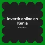 Invertir online en Kenia