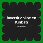 Invertir online en Kiribati