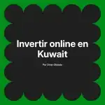 Invertir online en Kuwait