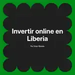 Invertir online en Liberia