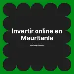 Invertir online en Mauritania