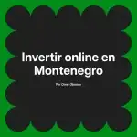 Invertir online en Montenegro