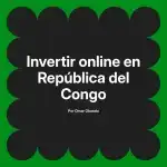 Invertir online en República del Congo