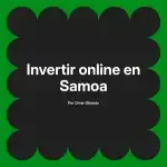 Invertir online en Samoa