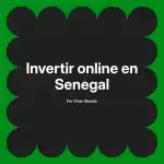 Invertir online en Senegal