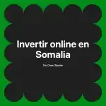 Invertir online en Somalia