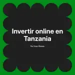Invertir online en Tanzania
