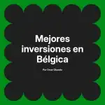 Mejores inversiones en Bélgica