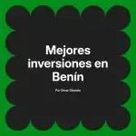 Mejores inversiones en Benín