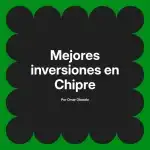 Mejores inversiones en Chipre