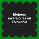 Mejores inversiones en Eslovenia