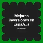 Mejores inversiones en España