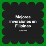 Mejores inversiones en Filipinas