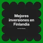 Mejores inversiones en Finlandia